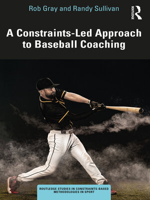 cover image of A Constraints-Led Approach to Baseball Coaching